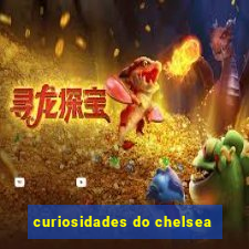 curiosidades do chelsea